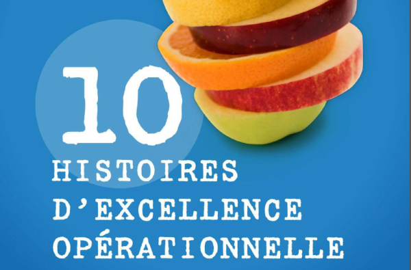10 Histoires d&rsquo;Excellence Opérationnelle : L&rsquo;amélioration continue racontée…