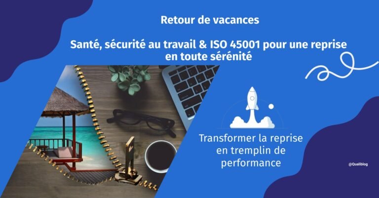 Retour de vacances d’été : santé, sécurité au travail et ISO 45001 pour une reprise en toute sérénité