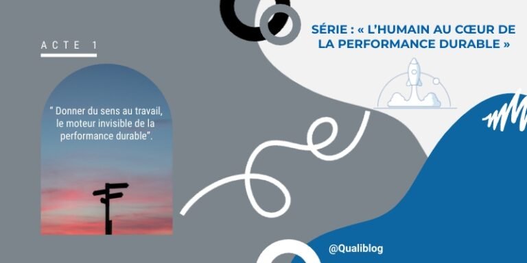 Donner du sens au travail – Le moteur invisible de la performance durable