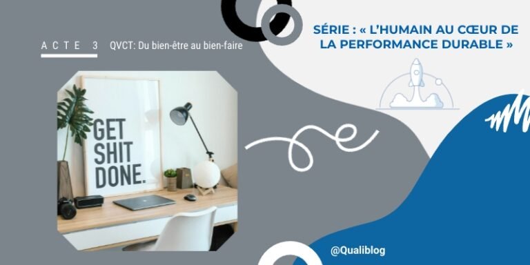 Du bien-être au bien-faire : la QVCT, levier de performance durable